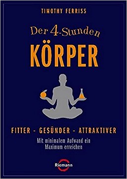 Tim Ferriss, 4-Stunden-Körper