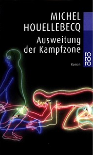 Houellebecq, Ausweitung der Kampfzone