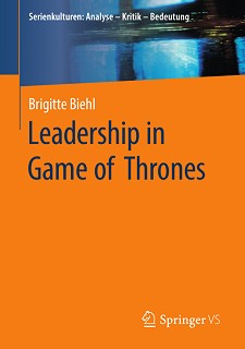 Brigitte Biehl, Leadership in Game of Thrones