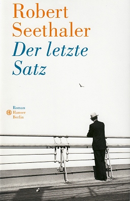 Robert Seethaler, Der letzte Satz