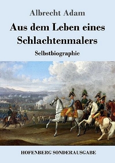 Albrecht Adam, Selbstbiografie