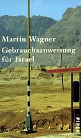 Martin Wagner, Gebrauchsanweisung Israel
